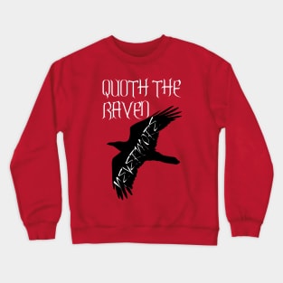 Quoth The Raven Nevermore Crewneck Sweatshirt